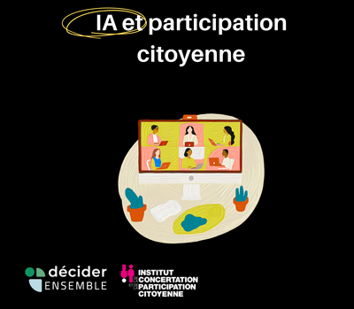 Cycle de webinaires et d'échanges (hors CNCE)  : "IA et participation citoyenne" - prochaine date 2 avril 2026